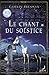 Le chant du solstice : T2 - La magie blanche (French Edition)