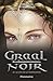 Graal noir (Tome 3) - Le lys de la vengeance (French Edition)