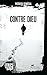 Contre Dieu