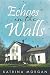 Echoes in the Walls
