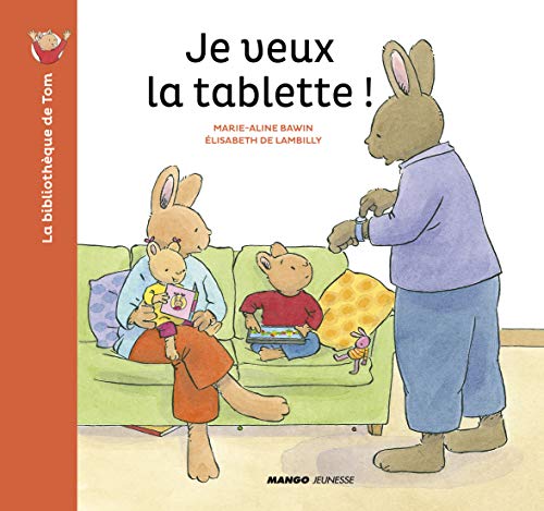 Je veux la tablette ! (Hardcover)