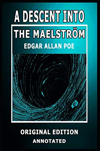 A Descent into the Maelström-Original Edition