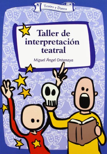 Portada de Taller de interpretación teatral, de Miguel Ángel Ontanaya Pastrana