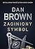 Zaginiony symbol by Dan    Brown