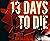 13 Days to Die