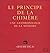 Le Principe de la chimère: Une anthropologie de la mémoire (Aesthetica) (French Edition)