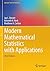 Modern Mathematical Statistics with Applications (Springer Texts in Statistics)