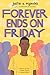Forever Ends on Friday