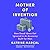 Mother of Invention: How Good Ideas Get Ignored in an Economy Built for Men - Library Edition