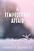 A Tempestuous Affair: A Romance Novel