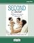 Second Child: Essential information and wisdom to help you decide, plan and enjoy.