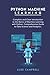 Python Machine Learning: Complete and Clear Introduction to the Basics of Machine Learning with Python. Comprehensive Guide to Data Science and Analytics.