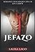 Jefazo: Romance Descarado con un Jefe Cabr*n (Spanish Edition)