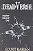 Deadverse (Poetry of Scott Kaelen)
