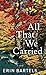All That We Carried (Christian Series Level III (24))