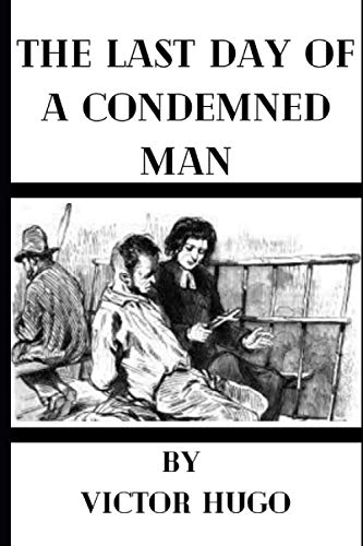 The Last Day of a Condemned Man: Under Sentence of Death