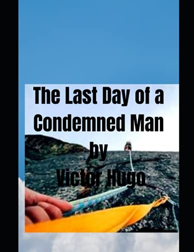 The Last Day of a Condemned: Under Sentence of Death