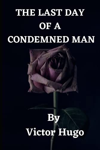 The Last Day of a Condemned Man: Under Sentence of Death