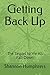 Getting Back Up: The Sequel to We All Fall Down