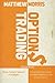 OPTIONS TRADING: THIS BOOK INCLUDES: OPTIONS TRADING FOR BEGINNERS AND STRATEGIES. FIND HERE THE BEST TIPS TO INVEST IN THE STOCK MARKET AND TO MAKE AN INCOME OUT OF IT