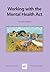 Working with the Mental Health Act