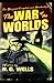The War of the Worlds Illustrated & Annotated