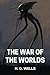 The War of the Worlds (Classics Illustrated and Annotated)