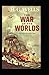The War of the Worlds Illustrated & Annotated