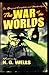 The War of the Worlds Illustrated & Annotated