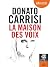 La Maison des voix: Livre audio 1 CD MP3