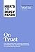HBR's 10 Must Reads on Trust