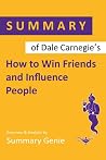 Summary of Dale Carnegie’s How to Win Friends and Influence People