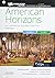 American Horizons: US History in a Global Context, Volume One: To 1877