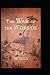 The War of the Worlds Novel by H. G. Wells :(Annotated Edition)
