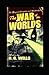 The War of the Worlds Novel by H. G. Wells :(Annotated Edition)