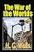 The War of the Worlds by H. G. Wells "Annotated"