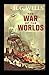 The War of the Worlds Novel by H. G. Wells :(Annotated Edition)