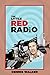 Little Red Radio: 40 Years Working in Small Radio