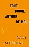 Tout bouge autour...