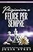 Prigioniera e felice per sempre (Italian Edition)
