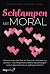 Schlampen mit Moral: Erweiterte Neuausgabe