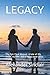 LEGACY: The Epic Final Memoir. A tale of life, death, murder, and a happy-ever-after ending.