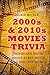 2000s & 2010s Movies Trivia...