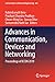 Advances in Communication, Devices and Networking: Proceedings of ICCDN 2019 (Lecture Notes in Electrical Engineering, 662)