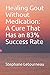 Healing Gout Without Medication: A Cure That Has an 83% Success Rate