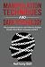 Manipulation Techniques and Dark Psychology by Anthony Bell