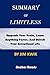 SUMMARY OF LIMITLESS: UPGRADE YOUR BRAIN, LEARN ANYTHING FASTER, AND UNLOCK YOUR EXCEPTIONAL LIFE By Jim Kwik