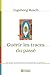 Guérir les traces du passé: En quête de l’harmonie émotionnelle au présent (French Edition)