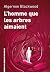 L'homme que les arbres aimaient (French Edition)