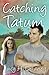 Catching Tatum (Our Road to Love)